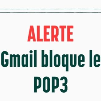 Consulter votre boite pro sur votre boite gmail ? Bientôt impossible, attention !
